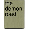 The Demon Road door Richard Grey