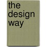 The Design Way door Harold G. Nelson