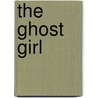 The Ghost Girl door Edgar Saltus