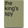 The King's Spy door Andrew Swanston
