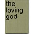 The Loving God