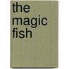 The Magic Fish by Margie Orford