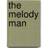 The Melody Man