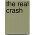 The Real Crash