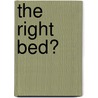 The Right Bed? by Kate Hoffmann