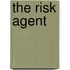 The Risk Agent