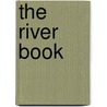 The River Book by Tessa Wardley