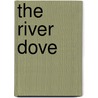 The River Dove door Jayne Darbyshire