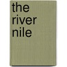 The River Nile by Claire Throp