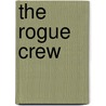 The Rogue Crew door Brian Jacques