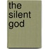 The Silent God