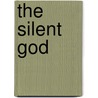 The Silent God door Marjo C.A. Korpel