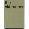 The Ski-Runner by E.C. Richardson