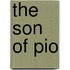 The Son of Pio