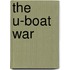 The U-Boat War