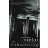 The Unhaunting by Andrew Taylor