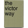 The Victor Way door Leah Cole