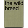 The Wild Breed by Mrs Frank Leslie