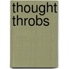 Thought Throbs door Creedmore Fleenor