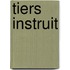 Tiers Instruit