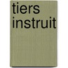 Tiers Instruit by Michel Serres