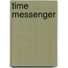 Time Messenger door F. Jay Falone