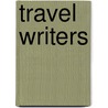 Travel Writers door The British Library