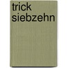 Trick Siebzehn by Walther Hohenester