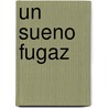 Un Sueno Fugaz by Kate Walker