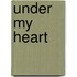Under My Heart