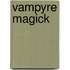 Vampyre Magick