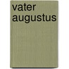 Vater Augustus door Manuel Diener