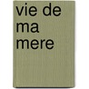 Vie de Ma Mere by Thierry Jonquet