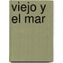 Viejo Y El Mar