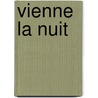 Vienne La Nuit door Naguib Mahfouz