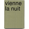 Vienne La Nuit by Naguib Mahfouz