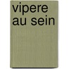 Vipere Au Sein by J.H. Chase