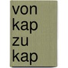 Von Kap Zu Kap door Peter Gerlach
