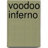 Voodoo Inferno by Kendrick Douglas