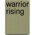 Warrior Rising