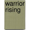 Warrior Rising door Pamela Palmer