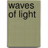 Waves of Light door Naomi Kinsman