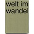 Welt im Wandel