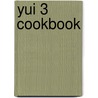 Yui 3 Cookbook door Evan Goer