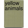 Yellow Animals by Melissa Stewart