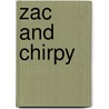 Zac and Chirpy door Annette Smith