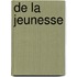 de La Jeunesse