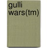 Gulli Wars(tm) by Richard Joos