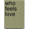 who feels love door Michael Schwarz