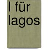 l für Lagos by Rudolf Casagrande